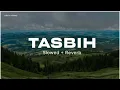 Download Lagu Tasbih Slowed + Reverb TO PERFECTION STRESS RELIEF Ayisha Abdul Basith - Sahil n slowed