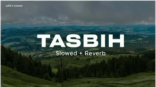 tasbih slowed reverb to perfection stress relief ayisha abdul basith sahil n slowed
