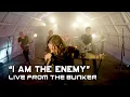 Download Lagu All Good Things -  I Am The Enemy (Live From The Bunker)