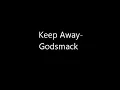 Godsmack - Keep Away (lyrics)