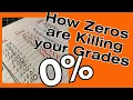 Why zeros 0 are killing your grades
