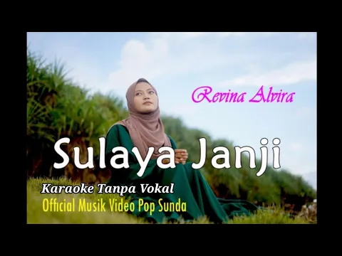 Download MP3 SULAYA JANJI - Revina Alvira (Single Pop Sunda) (Karaoke Tanpa Vokal)