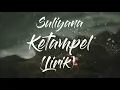 Download Lagu Suliyana - Ketampel (Lyric) | Official Musik Lirik