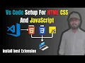 Visual Studio Code Setup For html CSS and JavaScript