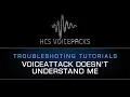 04b Troubleshooting Part 1 - VoiceAttack Doesn t Understand Me