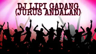 Download DJ LIPI GADANG (jurus andalan) MP3