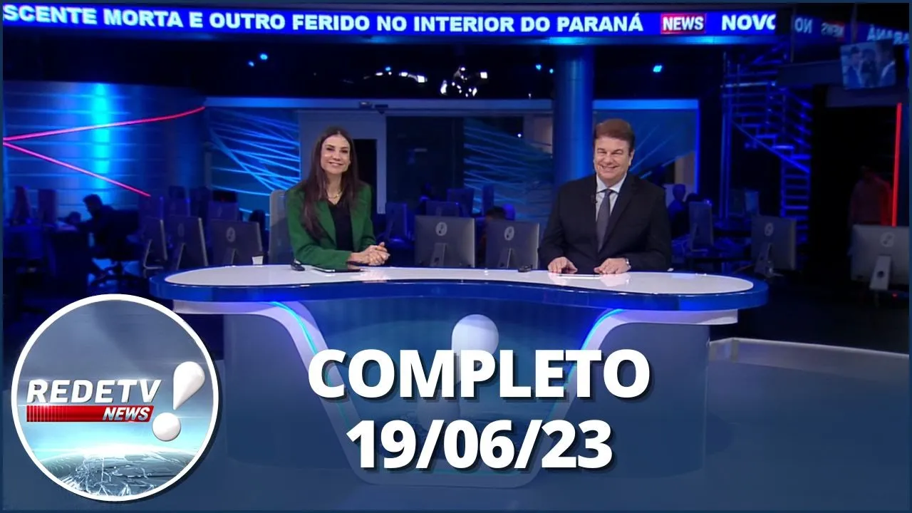 RedeTV News (19/06/23) | Completo
