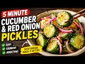 5-Minute Addictive Cucumber Red Onion Pickles