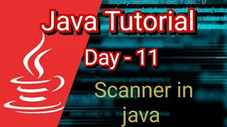 Java tutorial for beginners - day 11 Input function in Java Scanner class