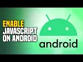 How to Enable Javascript on Android EASY