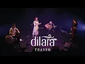 Dilara - T E A S E R