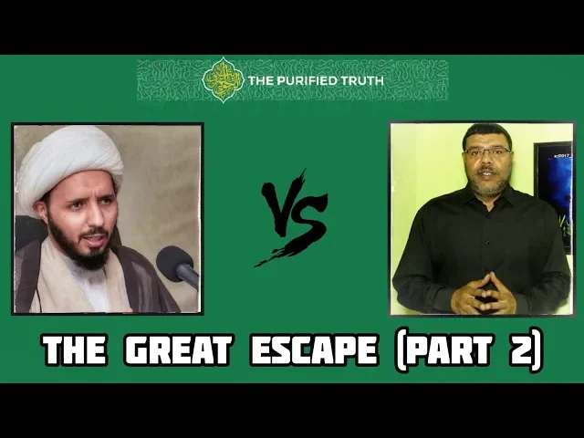 SHIA VS SUNNI: THE GREAT ESCAPE (PART 2)