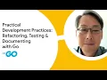 Refactoring Testing and Documenting with Go