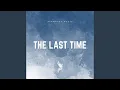 Download Lagu The Last Time