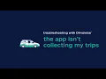 Drivewise Troubleshooting App isn t Collecting Trips