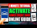 How To Activate Lowes Credit Card Online Step by Step Guide - Full Tutorial
