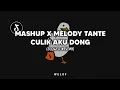 Download Lagu DJ Mashup x Melody Tante Culik Aku Dong (slowed+reverb) MP3