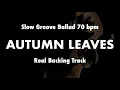 Lagu [Real Backing Track] Autumn Leaves - Slow Groove Ballad