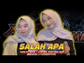 Download Lagu SALAH APA (Nadia ) REVA \u0026 TRIA - XTREME PRATAMA NEW
