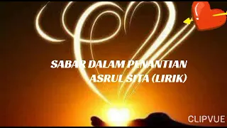 Download sabar dalam penantian Asrul Dita (lirik) MP3