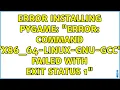 Ubuntu Error installing pygame error command x86 - 64-linux-gnu-gcc failed with exit status 1