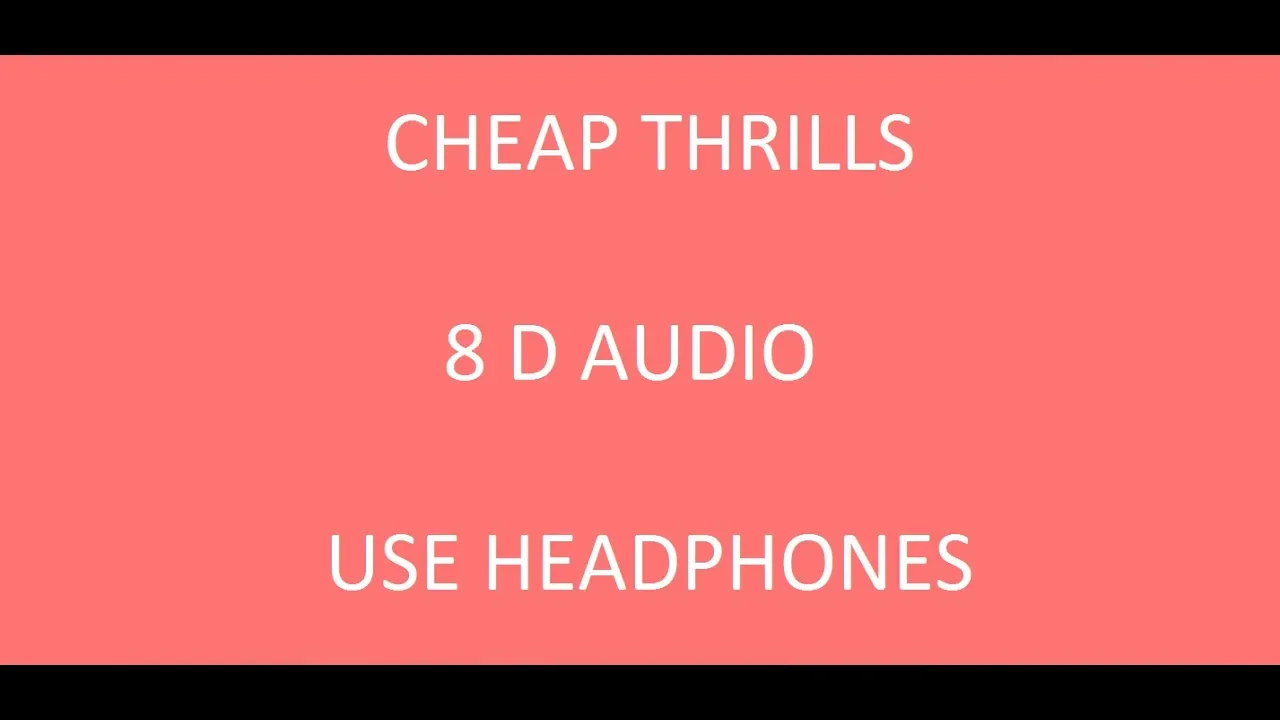 Cheap Thrills (8D Audio) Use Headphone/Earplugs