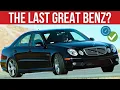 Mercedes W211 E-Class The Last Great Benz