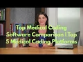 Top Medical Coding Software Comparison Top 5 Medical Coding Platforms