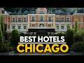Best Hotels In Chicago Usa - Top 5 Picks For Any Budget