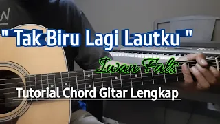 Download Tak Biru Lagi Lautku-Iwan Fals|Tutorial Chord Gitar Lengkap MP3