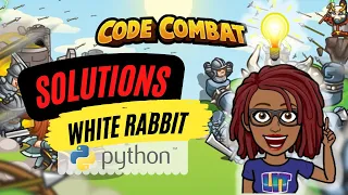 CodeCombat Solutions White Rabbit Python