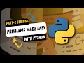 Problem Solving Techniques using Python Part 2 Strings Easy Problems