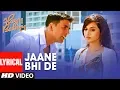 Lagu Lyrical: JAANE BHI DE |  Heyy Babyy | Akshay Kumar \u0026 Vidya Balan |  SHANKAR MAHADEVAN, LOY