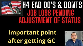 H4 EAD Do s and Dont s Job loss pending Adjustment of status