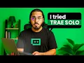 I Tested Trae SOLO The New AI Coding Tool Everyone Is Talking About