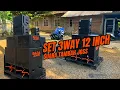 Lagu SET 12 INCH STANDAR DI UPGRADE JADI 3 WAY SYSTEM SUARANYA ENAK TENAN