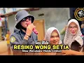 RESIKO WONG SETIA • TANI NATA • Sherin Putra Muda • Show Waruduwur Mundu Cirebon 