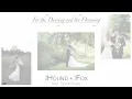 For the Dancing and the Dreaming (Cover) - The Hound + The Fox (feat. Taylor Davis)