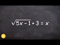 Solving a Radical Equation When You Have One Extraneous Solution