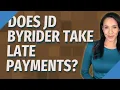 Does JD Byrider take late payments