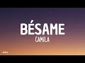 Download Lagu Camila - Bésame (Letra/Lyrics)