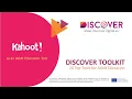 DISCOVER Digital Toolkit - KAHOOT