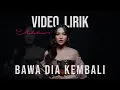 MAHALINI - BAWA DIA KEMBALI #FABULA (VIDEO LIRIK) LIRIK LAGU TERBARU