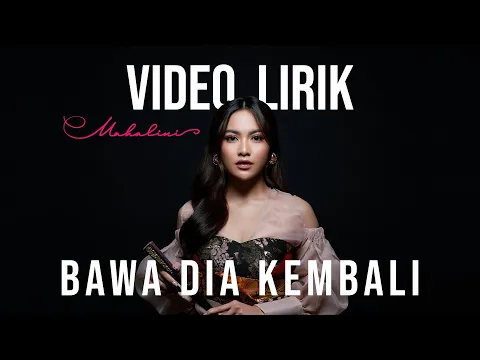 Download MP3 MAHALINI - BAWA DIA KEMBALI #FABULA (VIDEO LIRIK) LIRIK LAGU TERBARU