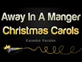 Lagu Christmas Carols - Away In A Manger (Karaoke Version)