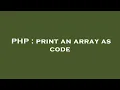 PHP print an array as code