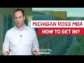How To Get Into The Ross School of Business Michigan Ross