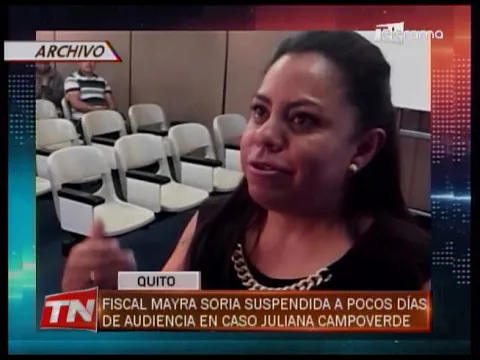 Fiscal Mayra Soria suspendida a pocos días de audiencia en caso Juliana Campoverde