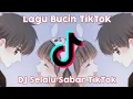 Download Lagu Lagu Bucin🥰 | DJ Selalu Sabar TikTok (Bluesky Asia Remix)