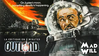 OUTLAND : LA CRITIQUE EN 3 MINUTES